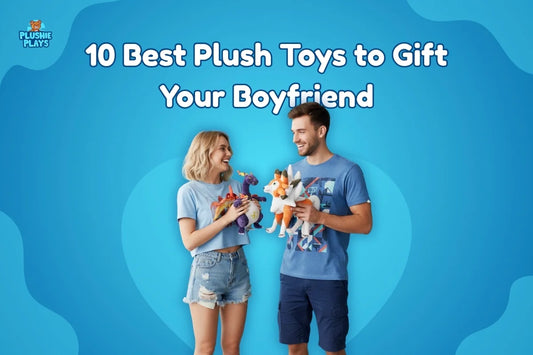 10 Best Plush Toys to Gift Your Boyfriend