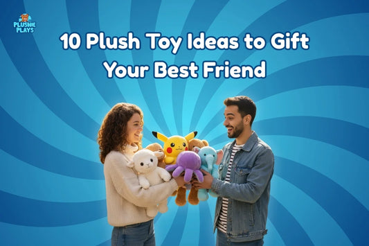 10 Plush Toy Ideas to Gift Your Best Friend