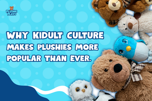 Why Kidult Culture Makes Plushies More Popular Than Ever
